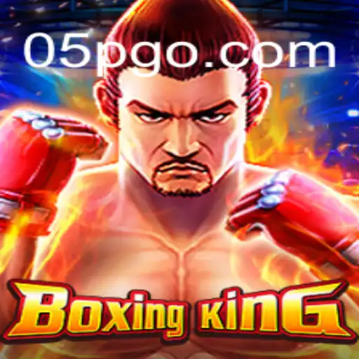 Unveiling BoxingKing: The Ultimate Gaming Experience Connected with 05P.COM Oficial